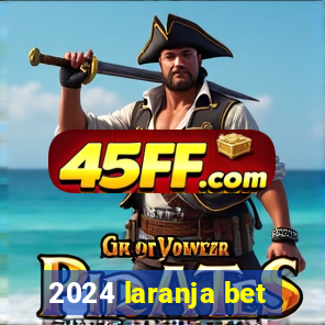 2024 laranja bet